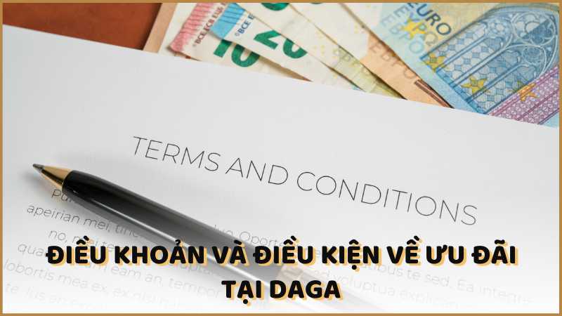 Điều khoản và điều kiện về ưu đãi tại DAGA